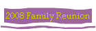 2008 Family Reunion