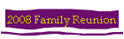 2008 Family Reunion