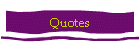 Quotes