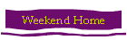 Weekend Home